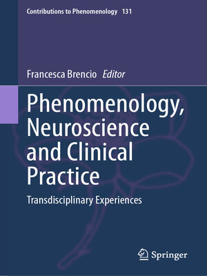 cover image of Phenomenology, Neuroscience and Clinical Practice